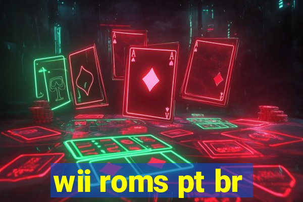 wii roms pt br